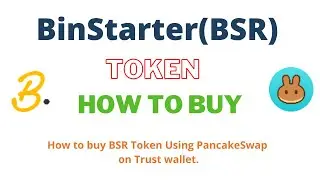 How to Buy BinStarter Token (BSR) Using PancakeSwap On Trust Wallet OR MetaMask Wallet