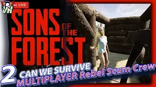 Awesome Open World Survival Scary | Sons of the Forest #2 |EA Look With the Rebel Scum Crew