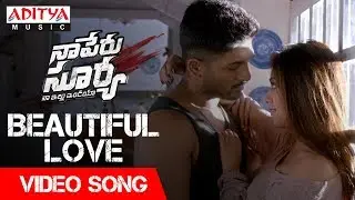 Beautiful Love Video Song | Naa Peru Surya Naa Illu India Video Songs | Allu Arjun, Anu Emannuel