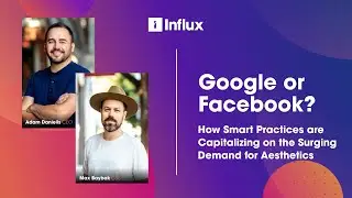 Google or Facebook? How Smart Practices Are Capitalizing on the Surging Demand for Aesthetics