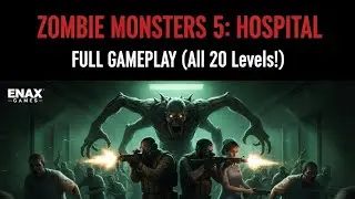 Zombie Monsters 5 - Hospital: FULL GAMEPLAY (All 20 Levels!) | New Update (ENAX GAMES)