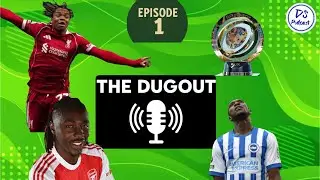 The Dugout Episode #1 ⚽️ 