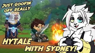🔴Hytale with Sydney! - Episode meeehhhh, we're just goofin' off