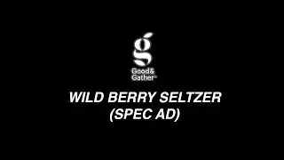 Target Good & Gather - Wild Berry Seltzer (SPEC AD)