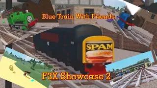 Blue Train With Friends | F3X Showcase 2 (ft: @Peytoniscool758  and @Tidmouthtanker )