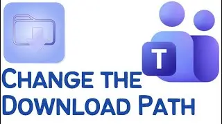 How to Change the Download Path in Microsoft Teams (2026 Guide)