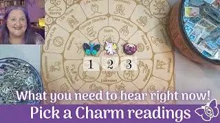 What you need to hear right now! | Pick a Charm Reading