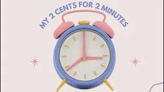 My 2 Cents for 2 Minutes! Positive Affirmations!