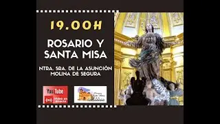 ROSARIO Y SANTA MISA 19:00 h. 31/01/2026 Parroquia Ntra. Sra. de la Asunción de Molina de Segura