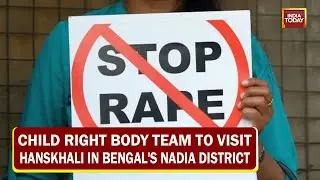 Child Rights Body Team To Visit Hanskhali In Bengal's Nadia District| Bengal Assault & Murder Horror