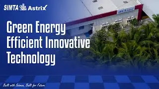 Green Energy Efficient Innovative Technology | Simta Astrix