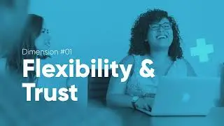 Sightly Corporate Culture - Dimension 01 - Flexibility & Trust
