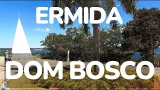 ERMIDA DOM BOSCO | BRASÍLIA | O PADROEIRO DE BRASÍLIA