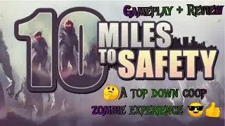GamePlay + Review: 10 Miles to Safety