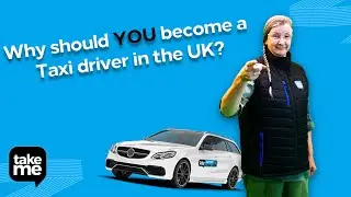 Why should you become a Taxi driver in the UK?
