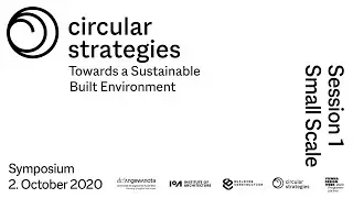 circular strategies &ndash; Session 1 / Small Scale