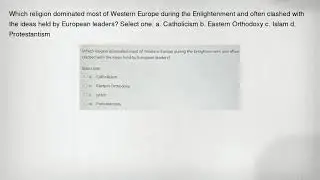 Which religion dominated most of Western Europe during the Enlightenment and often clashed with the