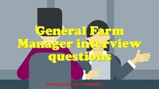 General Farm Manager interview questions