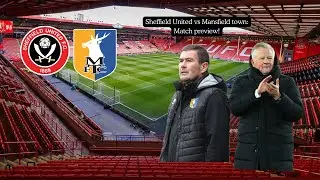 Clough returns to Lane! Sheffield United vs Mansfield Town Fa cup match preview
