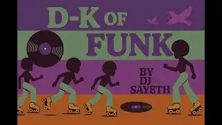 The D&ndash;K of Funk | Funk Music Mix Vol. 2 | DJ Sayeth&rsquo;s Alphabet Funk Series