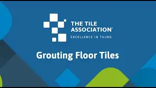 TTA's Tiling Tips: Grouting Floor Tiles