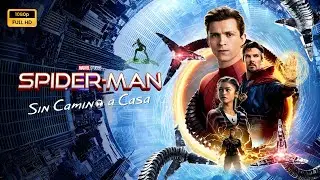 Spider Man Sin Camino A Casa 2021 Pelicula completa en espa&ntilde;ol explicada, rese&ntilde;a y hechos