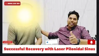 Pilonidal Sinus treated with Laser | लेज़र से कैसे ठीक हुआ पाइलोनिडल साइनस #pilonidalsinus