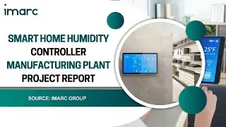 How to Setup a Smart Home Humidity Controller Manufacturing Plant: Detailed Report 2025