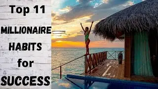 MILLIONAIRE HABITS: top 11