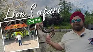 Adventure at African Lion Safari | Daily Canada Vlogs By Gurmeet Mata 🇨🇦