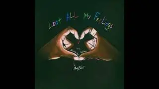 SahBabii - Lost All My Feelings (Slowed)