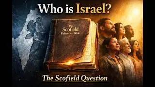 The Scofield Bible Deception: How It Changed How Christians See Israel Forever