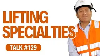 🪢 129 | 5-Minute Safety Talks: Lifting Specialties according to OSHA