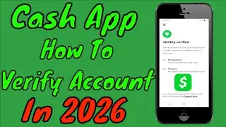 How To Verify Your Cash App Account & Identity (All Details For 2026)
