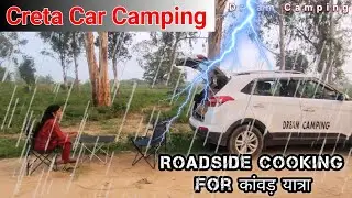 बारिश में ब्रत वाले पकौड़े | Cooking during Kanwar Yatra 🚩 | Creta Car Camping Desi Style 🍲🔥