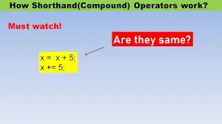 x = x + 5; VS x += 5; || They work differently | How shorthand(compound) operators work? | Java