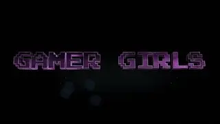 Gamer Girls [Web-Series Trailer]