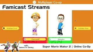 Super Mario Maker 2 | Online Co-Op in Japan | Famicast Streams