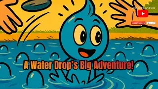Follow Drippy: A Water Drop&rsquo;s Big Adventure!  bedtime stories💤