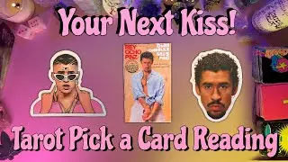 😘Your Next Kiss!😘 Tarot Pick a Card Love Reading