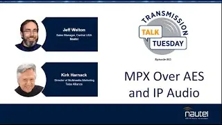 Transmission Talk Tuesday - MPX over AES & IP Audio