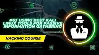 #63 Using Best #Kali #linux tools for Passive Information Gathering #ethicalhacker #cybersecurity