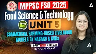 MP FSO Classes 2025 | Food Science & Technology Unit 5 | Commercial Farming-Based Livelihood Models