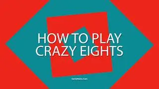 How To Play Crazy Eights