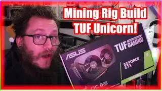 TUF-Unicorn Mining Rig Build