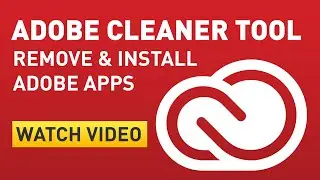 Adobe CC & CC 2014 - Adobe Creative Cloud uninstall and reinstall using Cleaner Tool