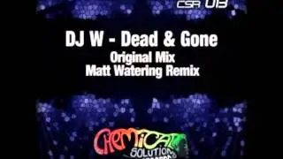 Dead and Gone - Matt Watering Remix - Chemical Solutions Records
