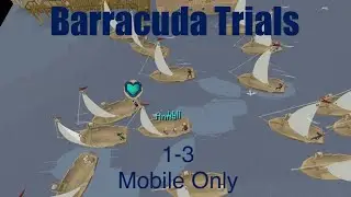 Barracuda Trials 1-3 mobile only (￼ New Sailing Update) Osrs