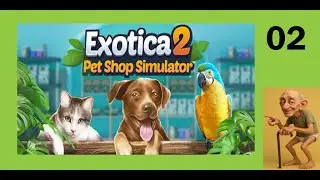 EP02~Store Expansion~Exotica 2 Pet Shop Simulator
