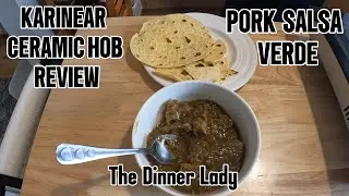 KARINEAR  CERAMIC  HOB  &  PORK  CHILLI  VERDE